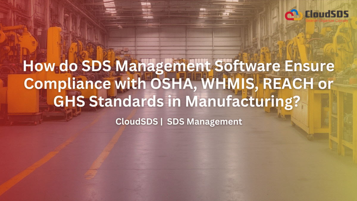 Osha Management System How do SDS Management Software Ensure Compliance with OSHA, WHMIS ...