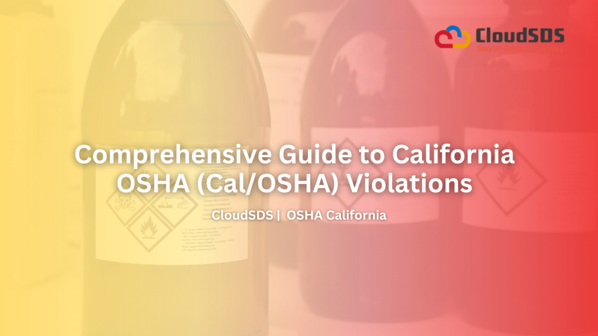 Cal Safe Comprehensive Guide to California OSHA (Cal/OSHA) Violations