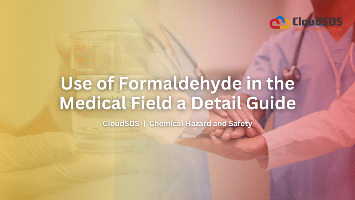 Formaldehyde Injuries Use of Formaldehyde in the Medical Field a Detail Guide