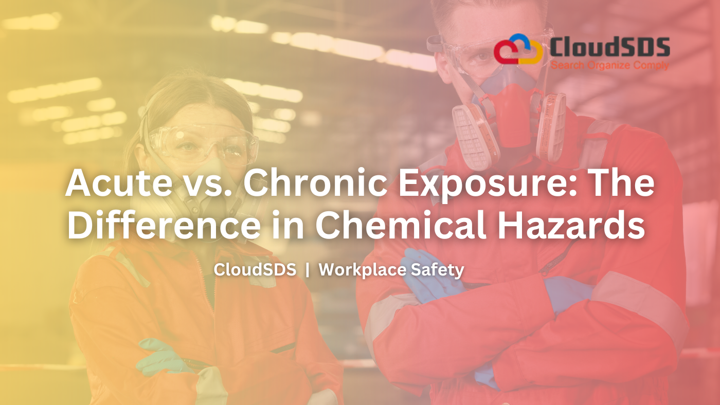 Acute vs. Chronic Exposure The Difference in Chemical Hazards