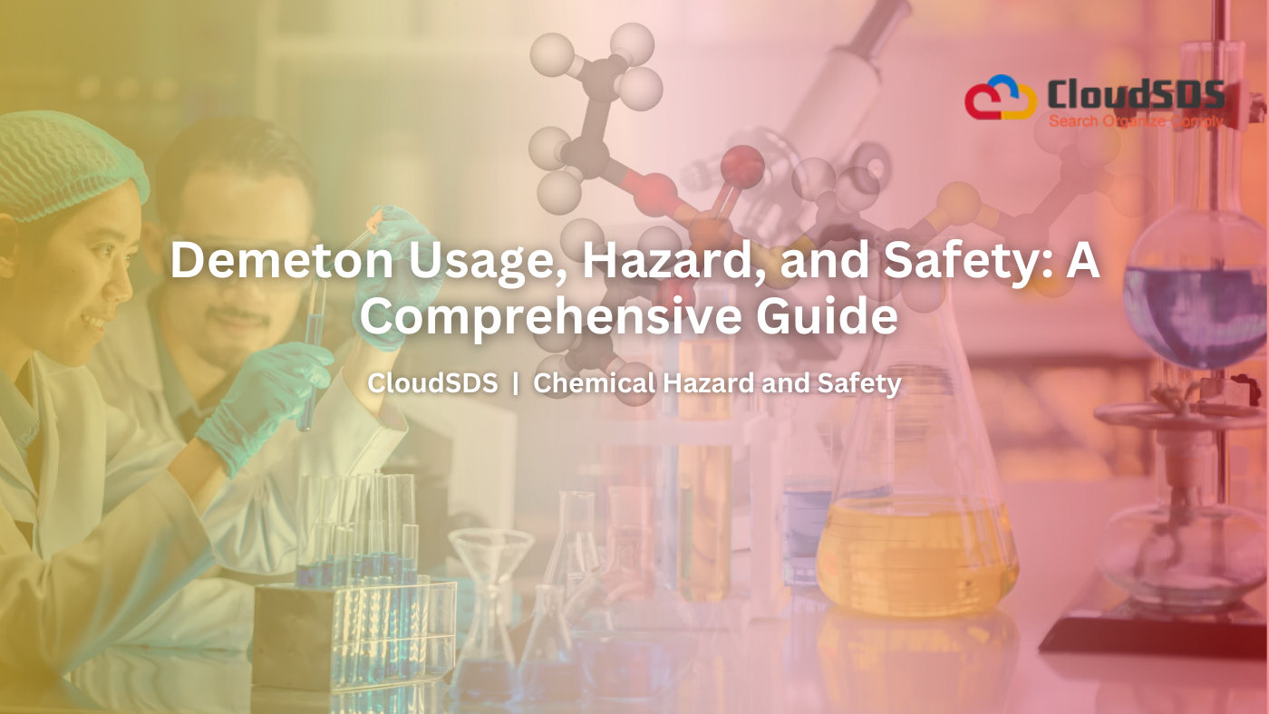 Demeton Usage, Hazard, and Safety A Comprehensive Guide
