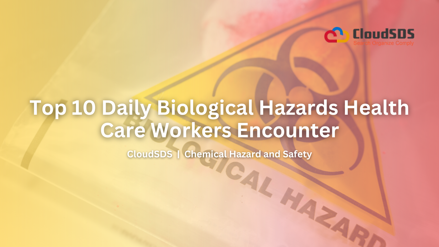 Top 10 Daily Biological Hazards Health Care Workers EncounterTop 10 Daily Biological Hazards Health Care Workers Encounter