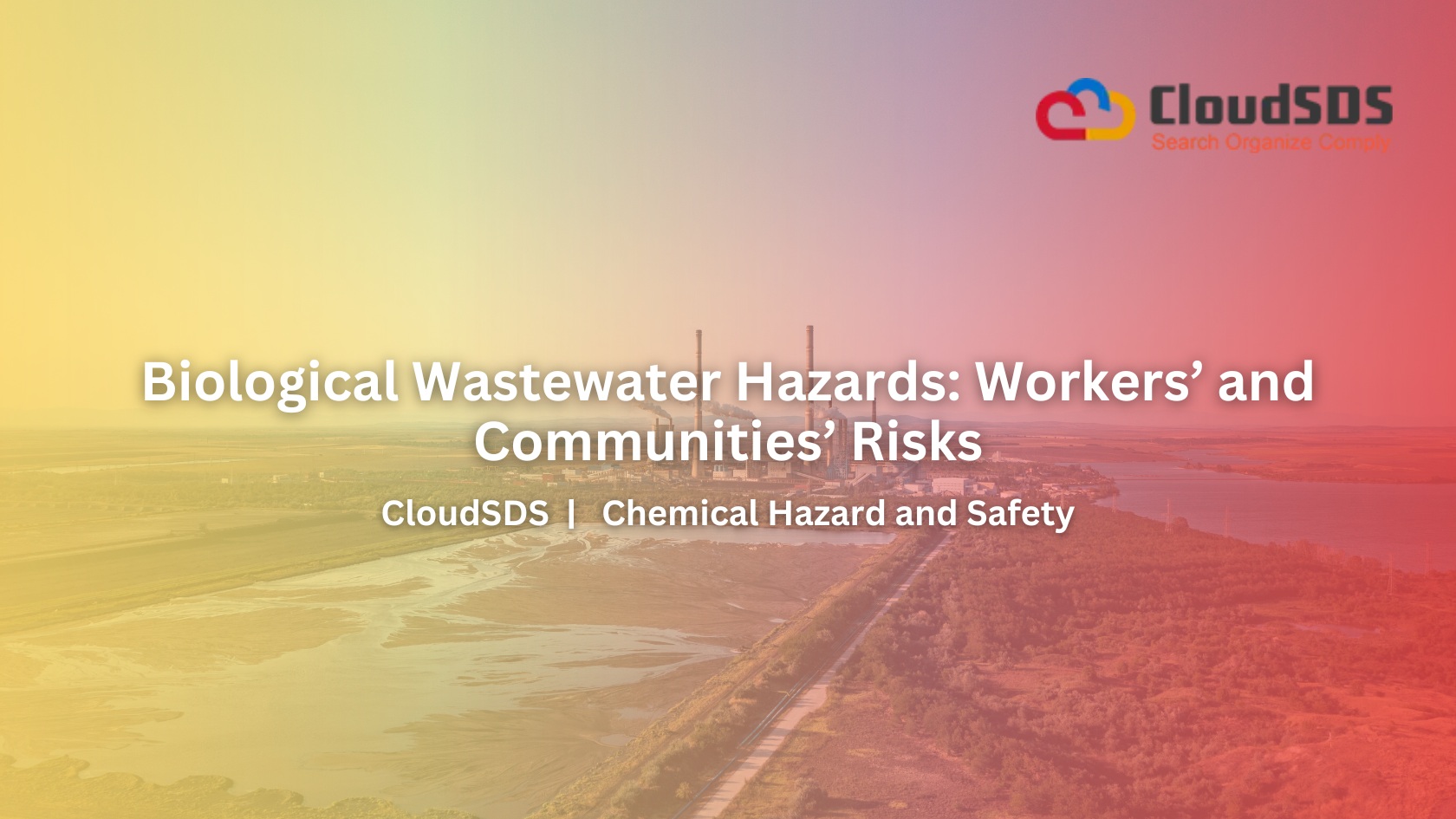 Biological Wastewater Hazards Workers’ and Communities’ Risks
