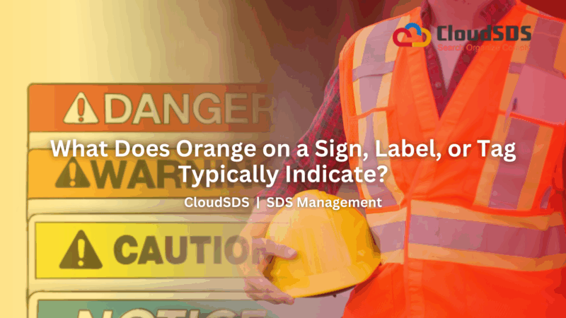 What Does Orange on a Sign, Label, or Tag Typically Indicate?