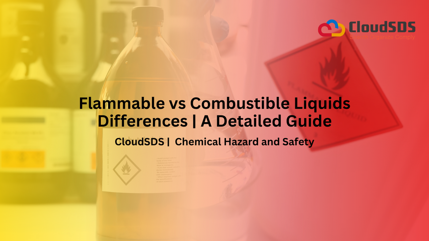 Flammable vs Combustible Liquids Differences A Detailed Guide
