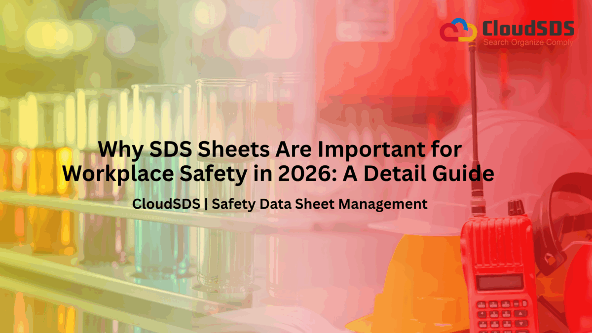 Sds Week Why SDS Sheets Are Important for Workplace Safety in 2026: A Detail Guide